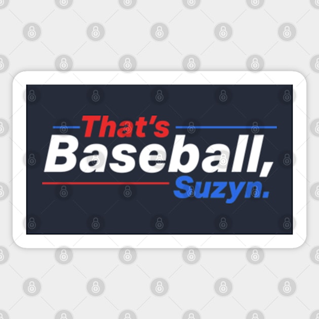 That's baseball suzyn shop